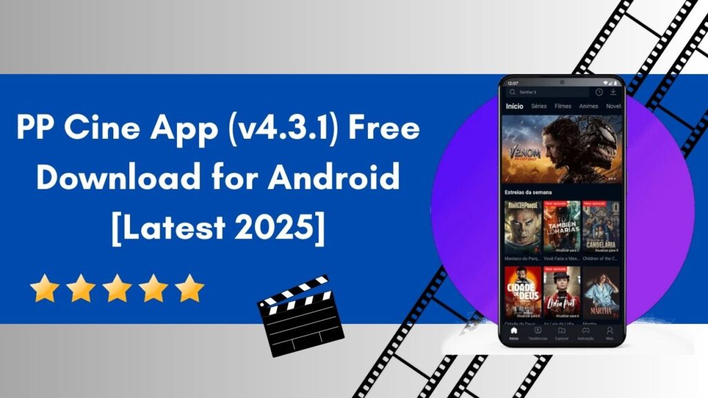 PP Cine App (v4.3.1) Free Download for Android [Latest 2025]